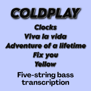 5 songs - Coldplay - 5S Bass Transcription