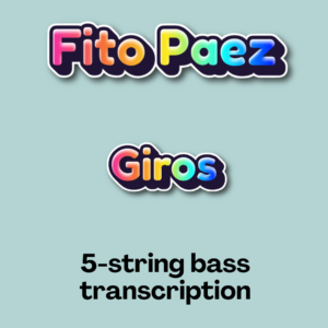 Giros (Fito Paez) - 5S Bass Transcription
